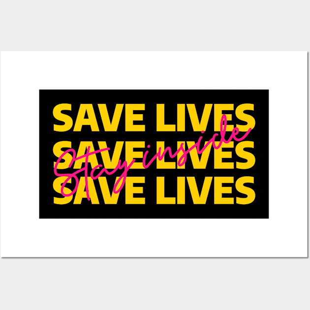 Save Lives, Stay inside Wall Art by euheincaio